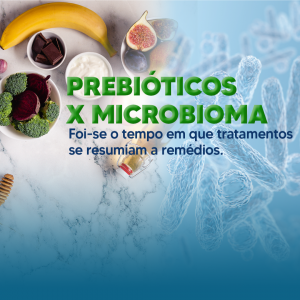 prebioticos-x-microbioma-–-foi-se-o-tempo-em-que-tratamentos-se-resumiam-a-remedios